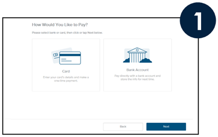 Select Card to make a One-Time payment or deposit using your Debit Card OR select Bank Account to make a payment or deposit using your Bank Account Information.  Click Next.